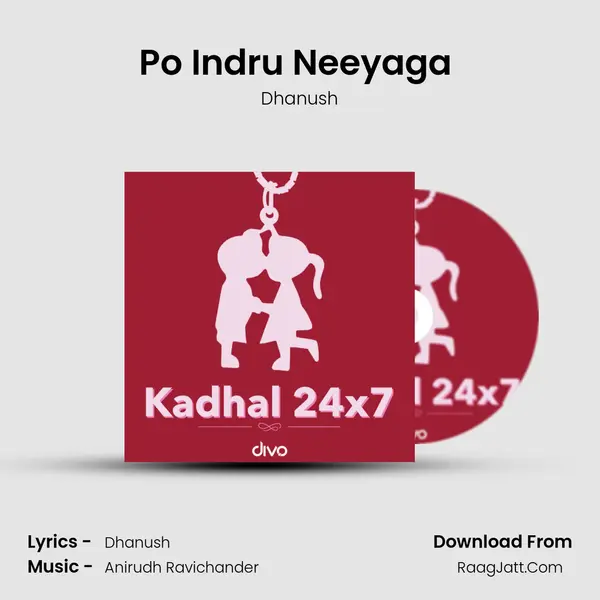 Po Indru Neeyaga (from - Velai Illa Pattadhaari) MP3 Song by Dhanush Cover