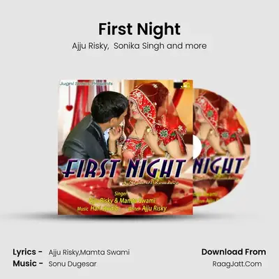 First Night - Ajju Risky