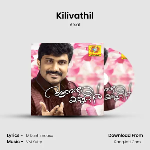 Kilivathil MP3 Song by Afsal Cover