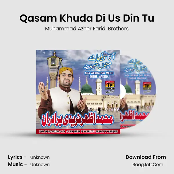 Qasam Khuda Di Us Din Tu MP3 Song by Muhammad Azher Faridi Brothers Cover