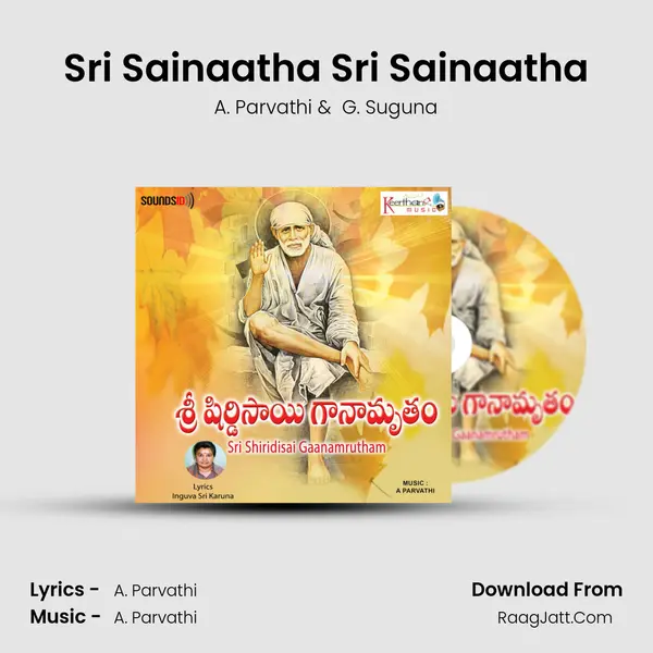 Sri Sainaatha Sri Sainaatha MP3 Song by A. Parvathi Cover