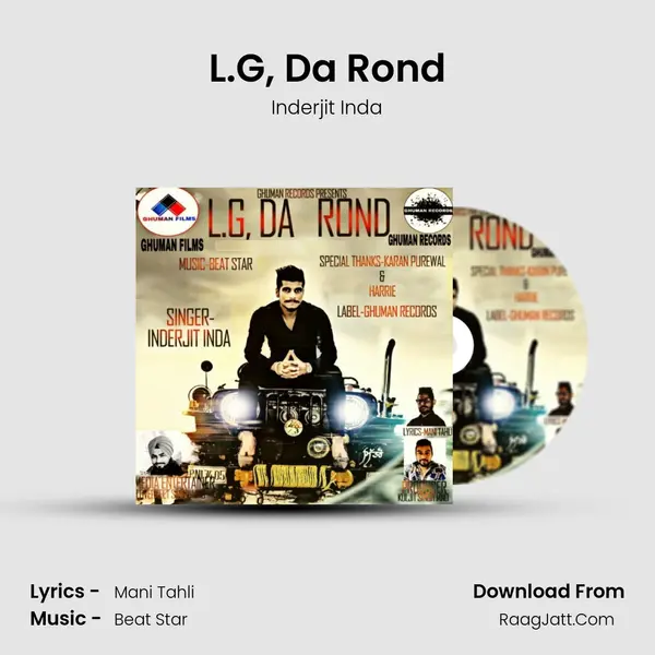 L.G, Da Rond - Inderjit Inda
