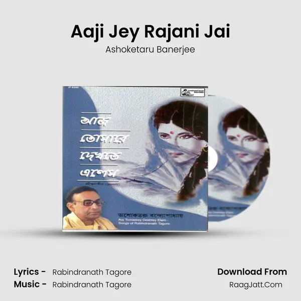 Aaji Jey Rajani Jai MP3 Song by Ashoketaru Banerjee Cover