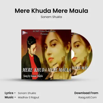 Mere Khuda Mere Maula - Sonam Shukla