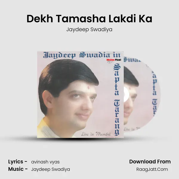 Dekh Tamasha Lakdi Ka MP3 Song by Jaydeep Swadiya Cover