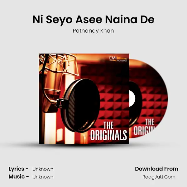 Ni Seyo Asee Naina De mp3 song