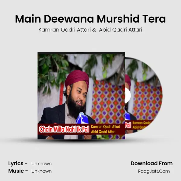 Main Deewana Murshid Tera MP3 Song by Kamran Qadri Attari Cover