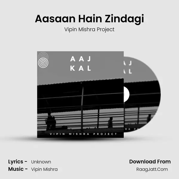 Aasaan Hain Zindagi MP3 Song by Vipin Mishra Project Cover