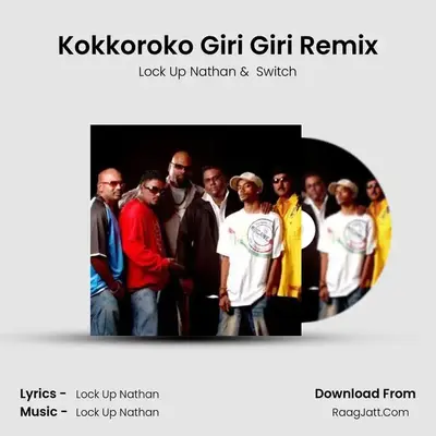 Kokkoroko Giri Giri Remix - Lock Up Nathan
