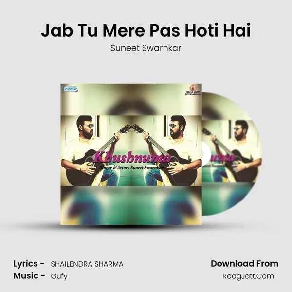 Jab Tu Mere Pas Hoti Hai MP3 Song by Suneet Swarnkar Cover