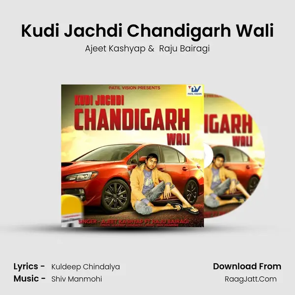 Kudi Jachdi Chandigarh Wali - Ajeet Kashyap