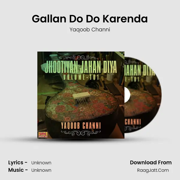 Gallan Do Do Karenda MP3 Song by Yaqoob Channi Cover
