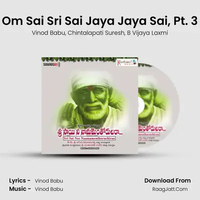 Om Sai Sri Sai Jaya Jaya Sai, Pt. 3 MP3 Song by Vinod Babu Cover