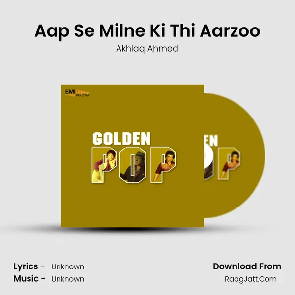Aap Se Milne Ki Thi Aarzoo MP3 Song by Akhlaq Ahmed Cover