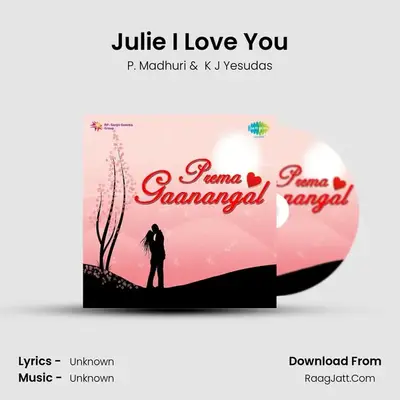Julie I Love You MP3 Song by P. Madhuri Cover