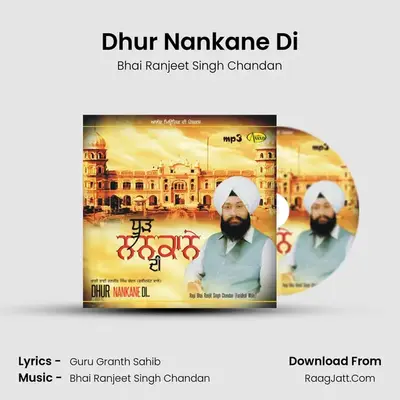 Dhur Nankane Di MP3 Song by Bhai Ranjeet Singh Chandan Cover