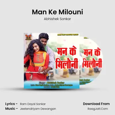 Man Ke Milouni MP3 Song by Abhishek Sonkar Cover