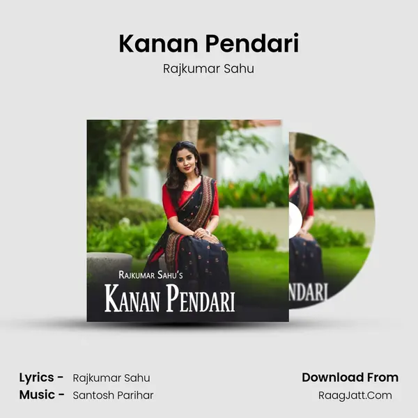 Kanan Pendari MP3 Song by Rajkumar Sahu Cover
