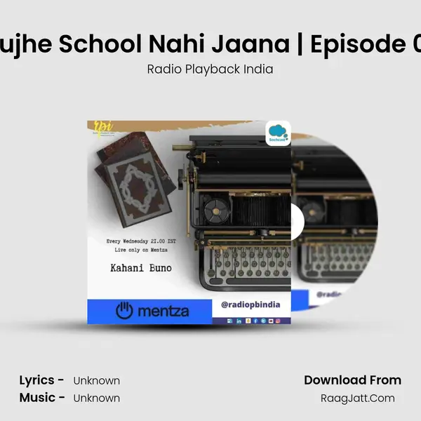 Mujhe School Nahi Jaana | Episode 04 MP3 Song by Radio Playback India Cover