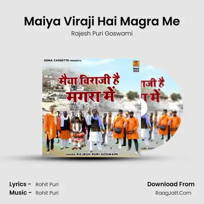 Maiya Viraji Hai Magra Me MP3 Song by Rajesh Puri Goswami Cover