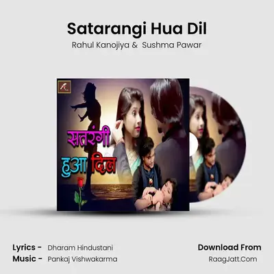 Satarangi Hua Dil mp3 song