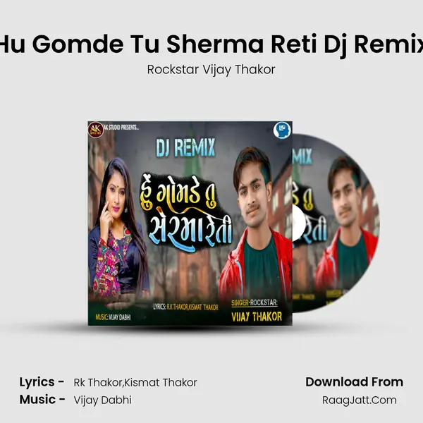 Hu Gomde Tu Sherma Reti Dj Remix MP3 Song by Rockstar Vijay Thakor Cover