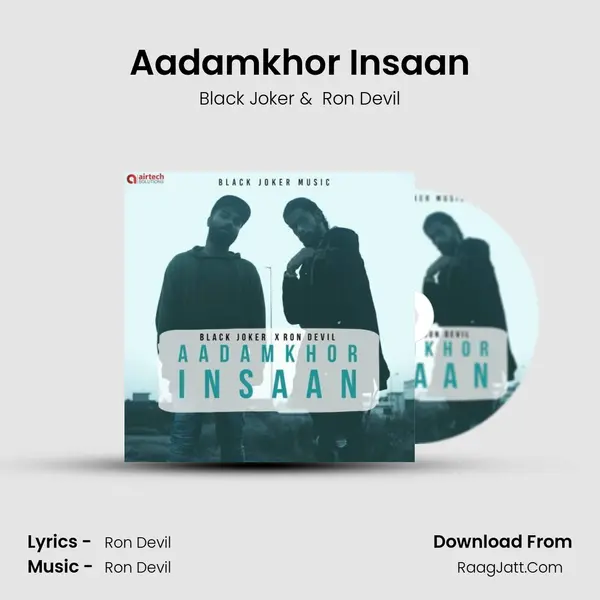 Aadamkhor Insaan MP3 Song by Black Joker Cover