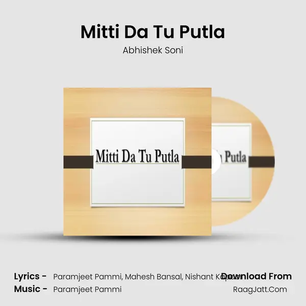 Mitti Da Tu Putla mp3 song