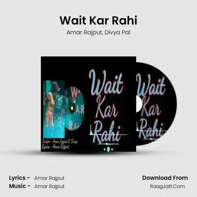 Wait Kar Rahi MP3 Song by Amar Rajput Cover