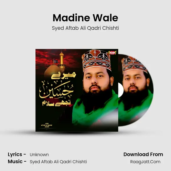 Madine Wale MP3 Song by Syed Aftab Ali Qadri Chishti Cover