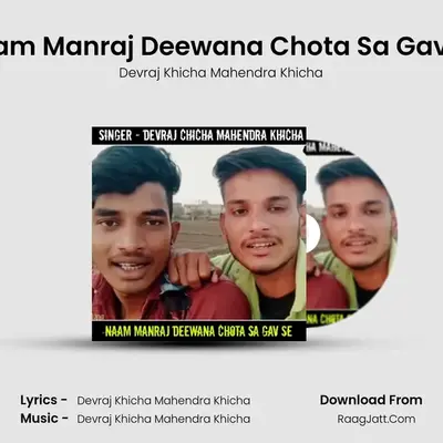 Naam Manraj Deewana Chota Sa Gav Se - Devraj Khicha Mahendra Khicha