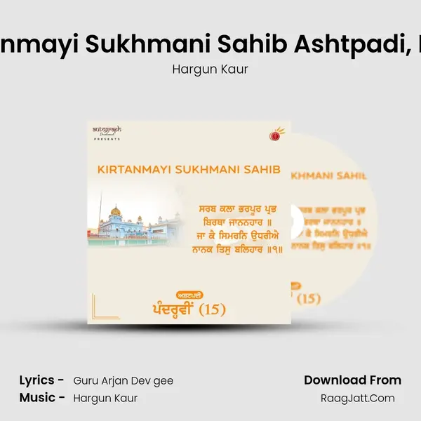 Kirtanmayi Sukhmani Sahib Ashtpadi, Pt. 15 mp3 song