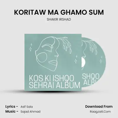 KORITAW MA GHAMO SUM MP3 Song by SHAKIR IRSHAD Cover