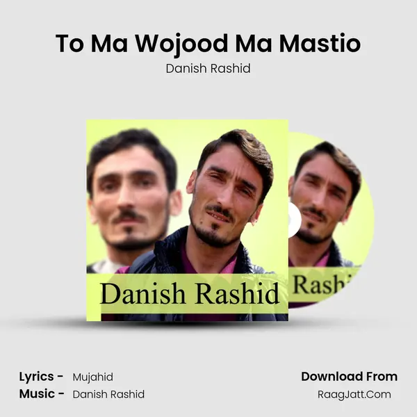 To Ma Wojood Ma Mastio - Danish Rashid