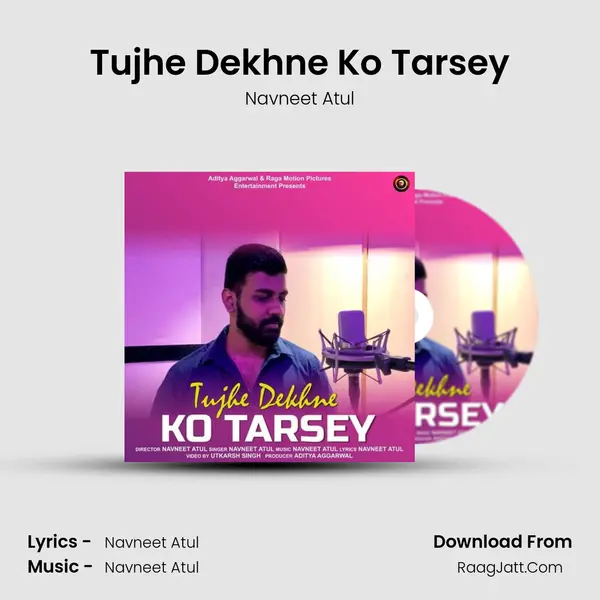 Tujhe Dekhne Ko Tarsey mp3 song