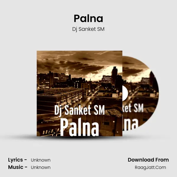 Palna MP3 Song by Dj Sanket SM Cover