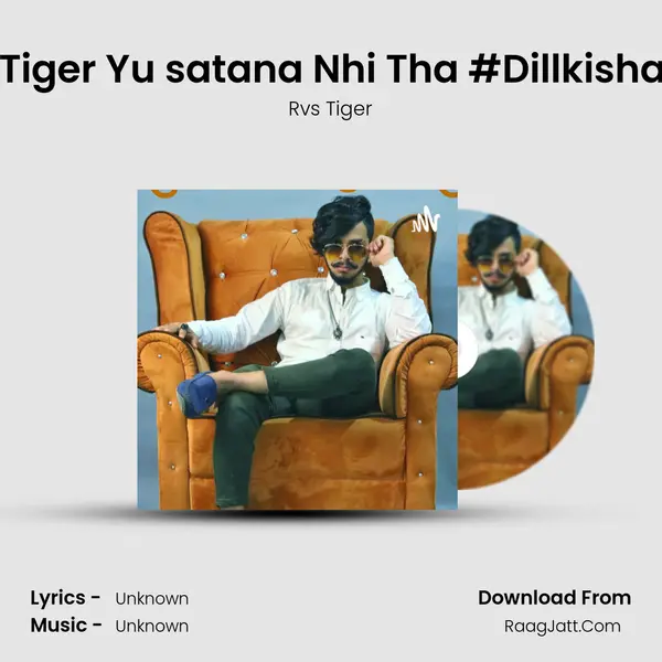 Rvs Tiger Yu satana Nhi Tha #Dillkishayari mp3 song