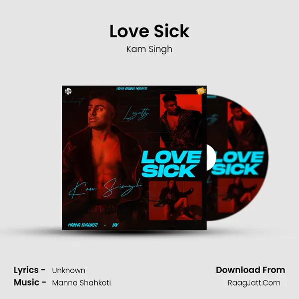 Love Sick MP3 Song by Kam Singh Cover