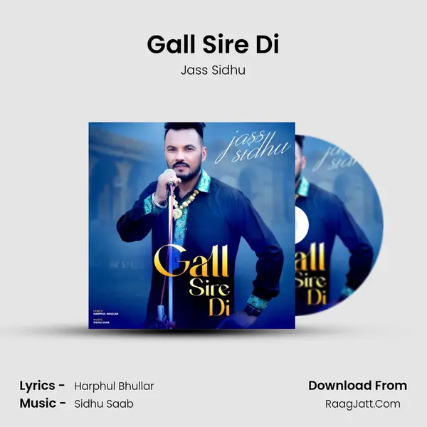 Gall Sire Di MP3 Song by Jass Sidhu Cover