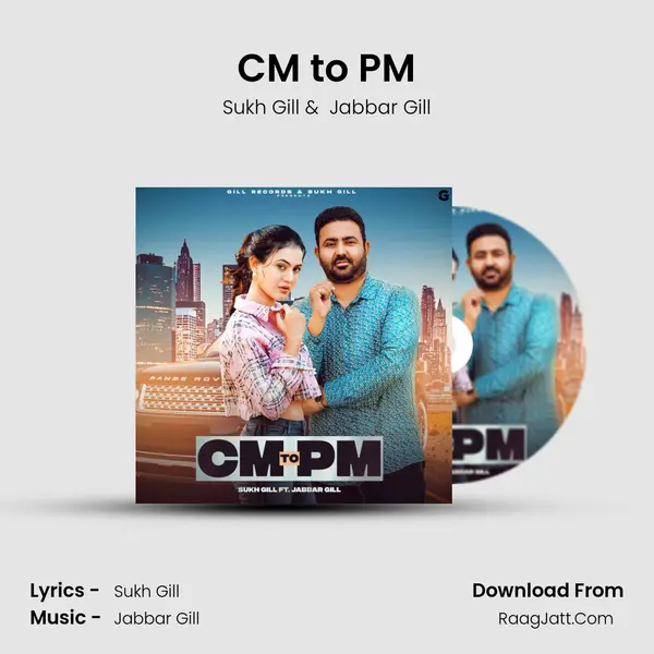 CM to PM MP3 Song by Sukh Gill Cover