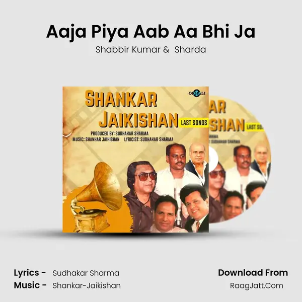 Aaja Piya Aab Aa Bhi Ja mp3 song