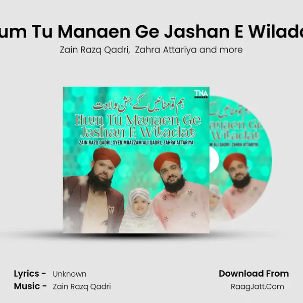 Hum Tu Manaen Ge Jashan E Wiladat - Single - Zain Razq Qadri