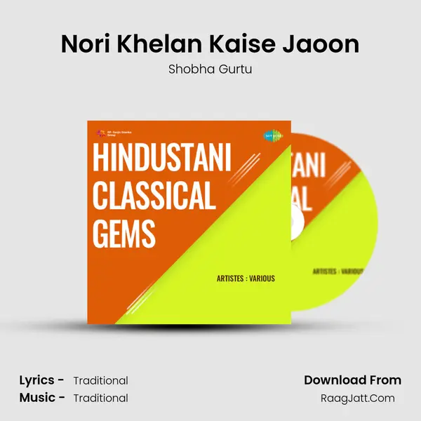 Nori Khelan Kaise Jaoon MP3 Song by Shobha Gurtu Cover