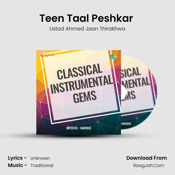 Teen Taal Peshkar (Tabla) MP3 Song by Ustad Ahmed Jaan Thirakhwa Cover