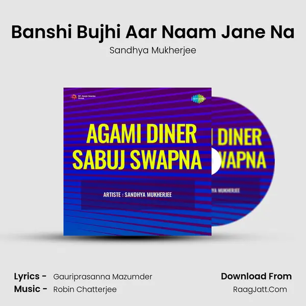 Banshi Bujhi Aar Naam Jane Na MP3 Song by Sandhya Mukherjee Cover