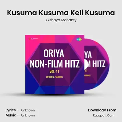 Kusuma Kusuma Keli Kusuma MP3 Song by Akshaya Mohanty Cover