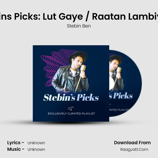 Stebin&#x27;s Picks: Lut Gaye / Raatan Lambiyaan mp3 song