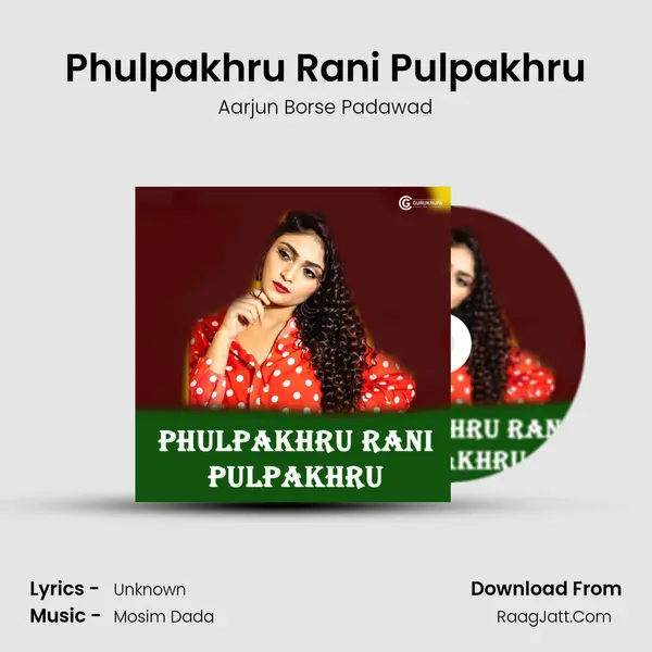 Phulpakhru Rani Pulpakhru - Aarjun Borse Padawad