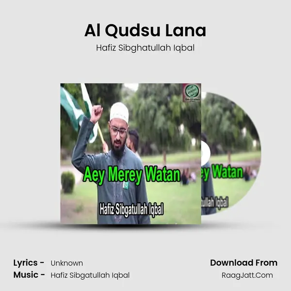 Al Qudsu Lana MP3 Song by Hafiz Sibghatullah Iqbal Cover
