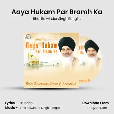 Aaya Hukam Par Bramh Ka mp3 song